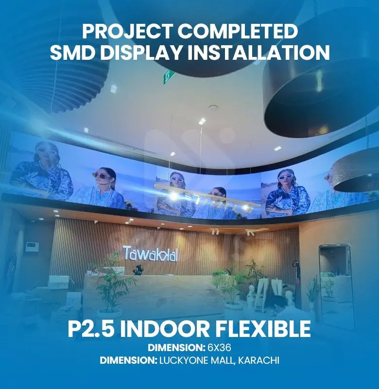 P2.5 Indoor Flexible SMD Screen (Tawakal Luckyone Mall, Karachi)