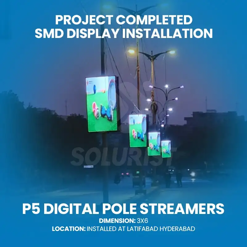 Digital pole Streamers. P5 Hyderabad