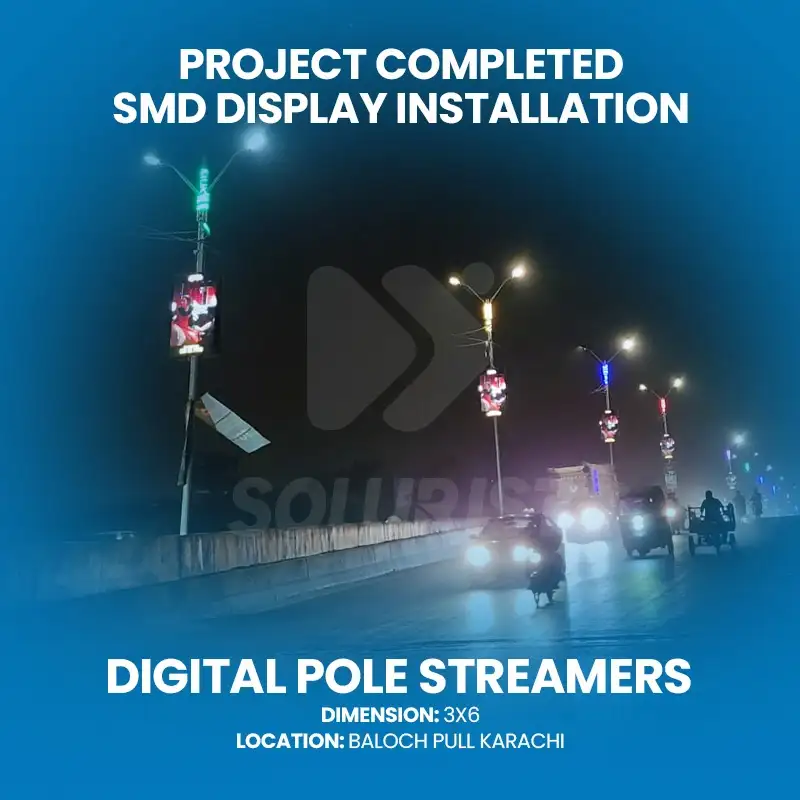 P5 Digital Pole Streamers (Baloch Pull, Karachi)