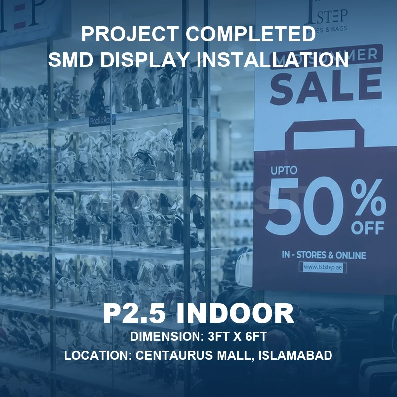 P2.5 Indoor SMD Screen at 1st Step Bags & Shoes, Centaurus Mall, Islamabad